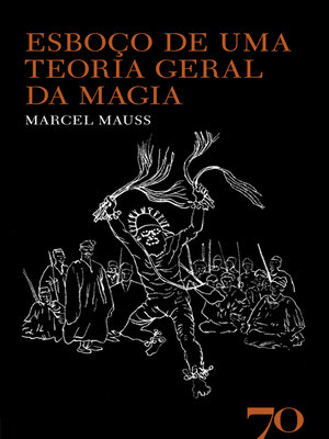 cover image of Esboço de uma Teoria Geral da Magia--2ª Edição
